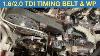 2 0 Tdi Timing Belt U0026 Water Pump Replacement Mk7 Vw Golf Crbc